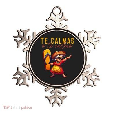 Mexican Spanish Mother Mom Expression Te Calmas O Te Calmo. Ornament