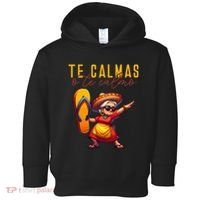 Mexican Spanish Mother Mom Expression Te Calmas O Te Calmo. Toddler Hoodie thumb 0