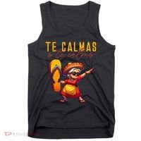 Mexican Spanish Mother Mom Expression Te Calmas O Te Calmo. Tank Top thumb 0