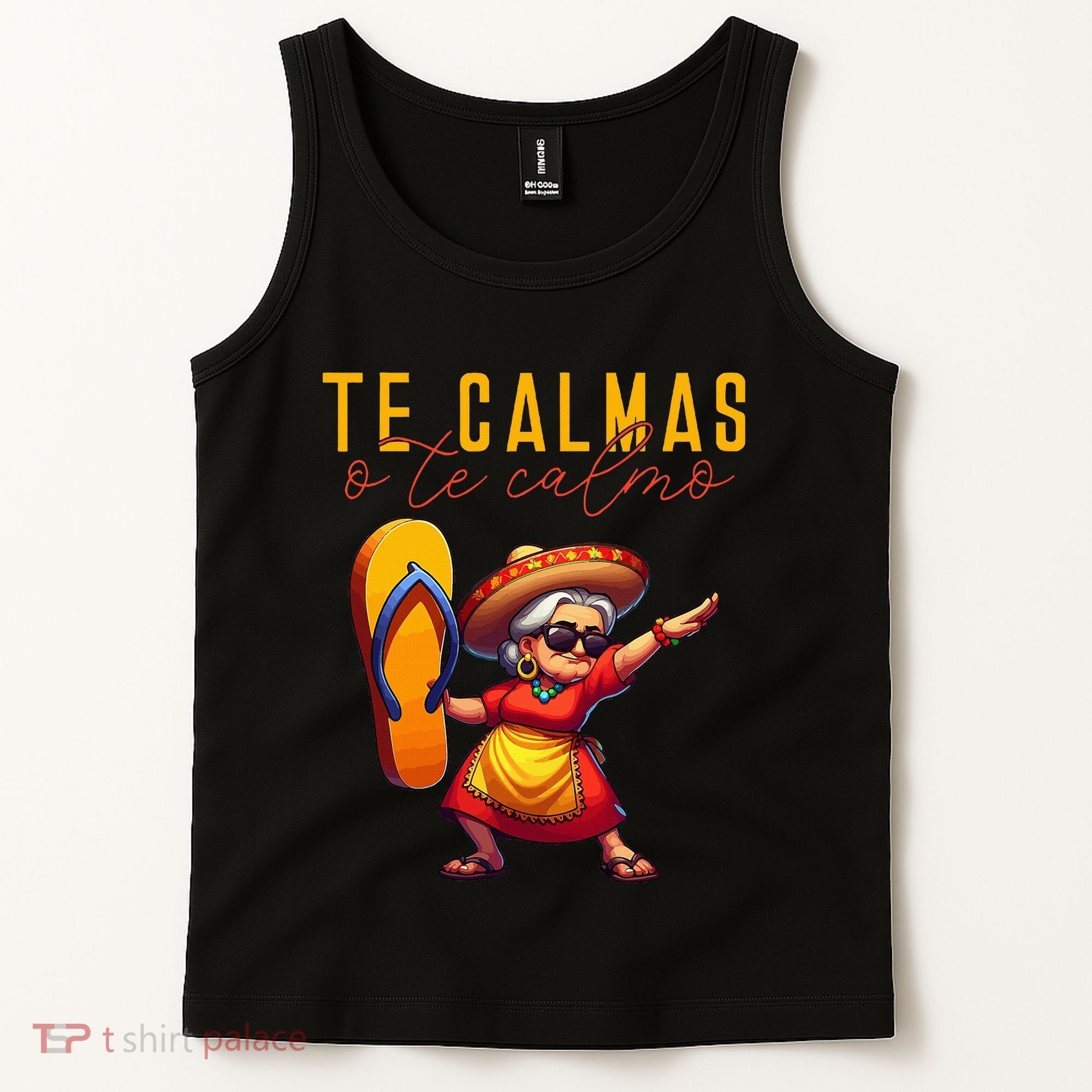 Mexican Spanish Mother Mom Expression Te Calmas O Te Calmo. Tank Top