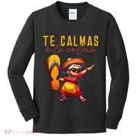 Mexican Spanish Mother Mom Expression Te Calmas O Te Calmo. Kids Long Sleeve Shirt thumb 0