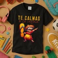 Mexican Spanish Mother Mom Expression Te Calmas O Te Calmo. Kids T-Shirt thumb 3