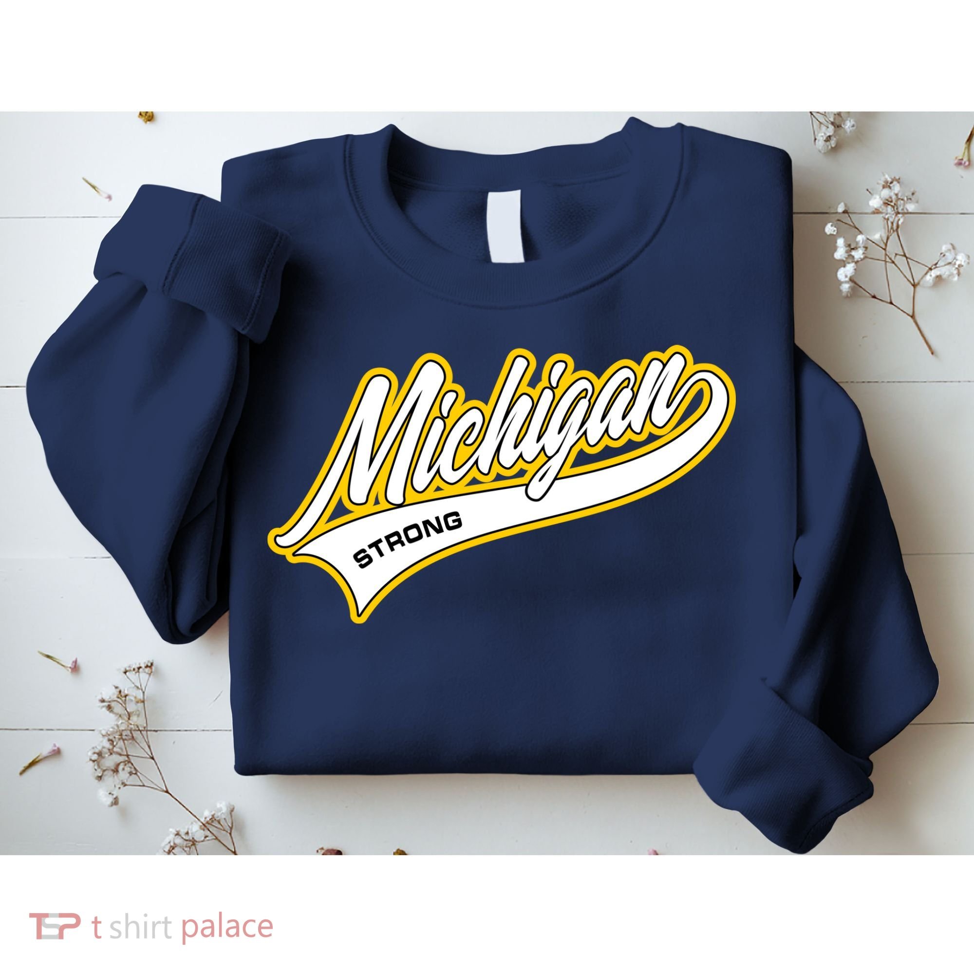 Michigan Strong Sweatshirt