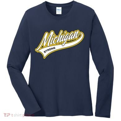 Michigan Strong Women's Long Sleeve Shirt