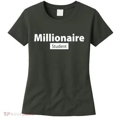 Millionaire Student Women's T-Shirt