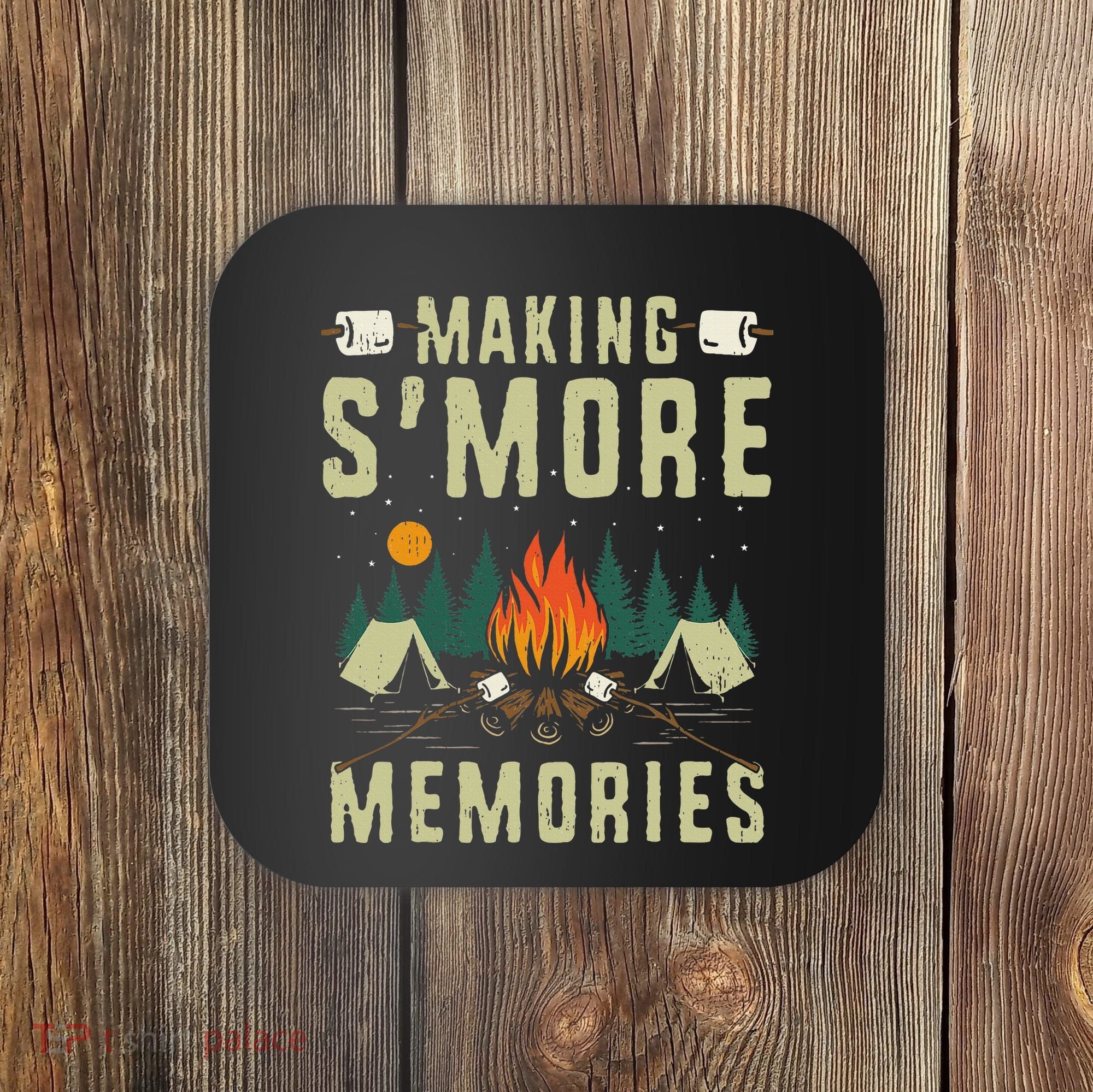 Making SMore Memories Camping Lover Matching Family Camping Coaster