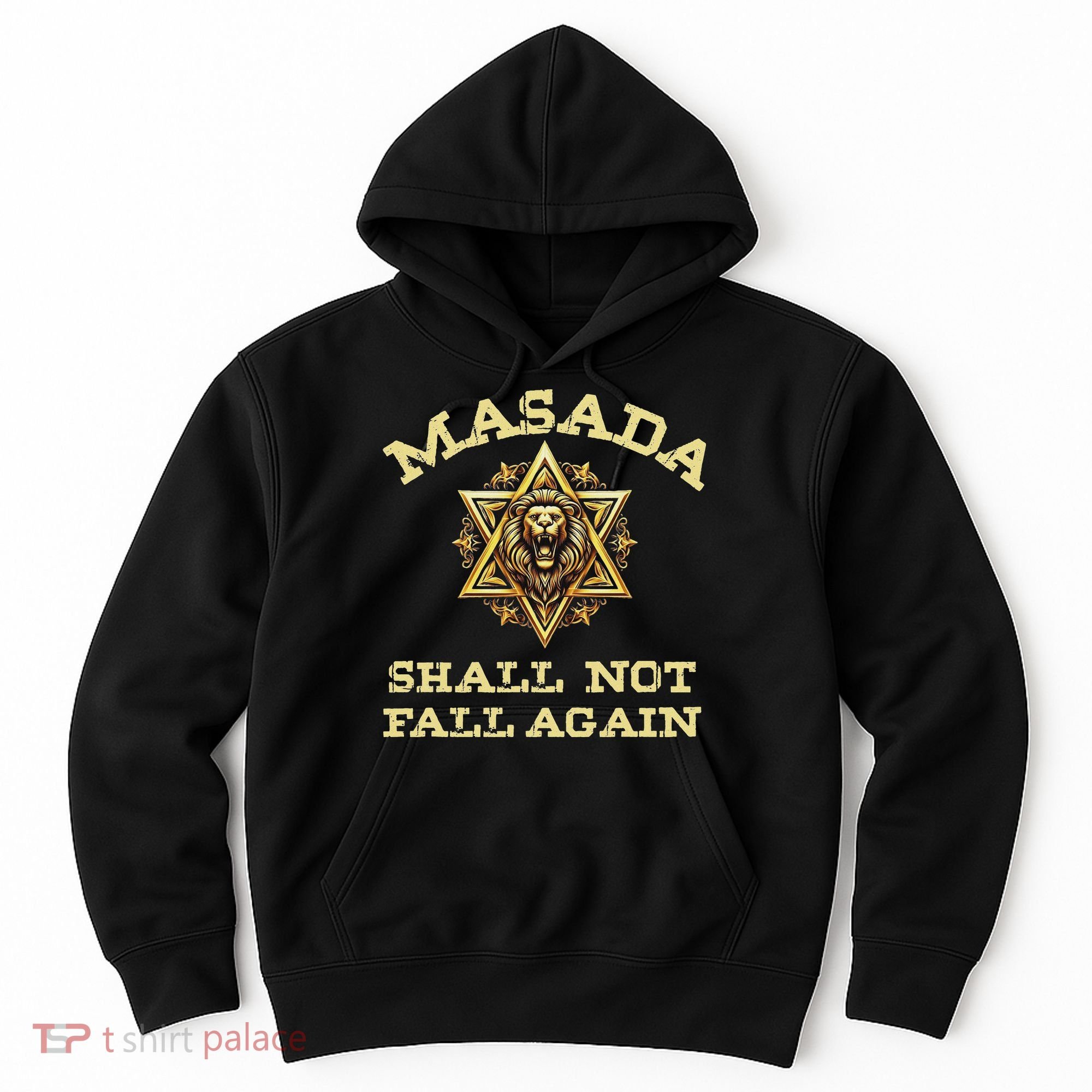 Masada Shall Not Fall Again Lion Judah Star Of David Israel Hoodie