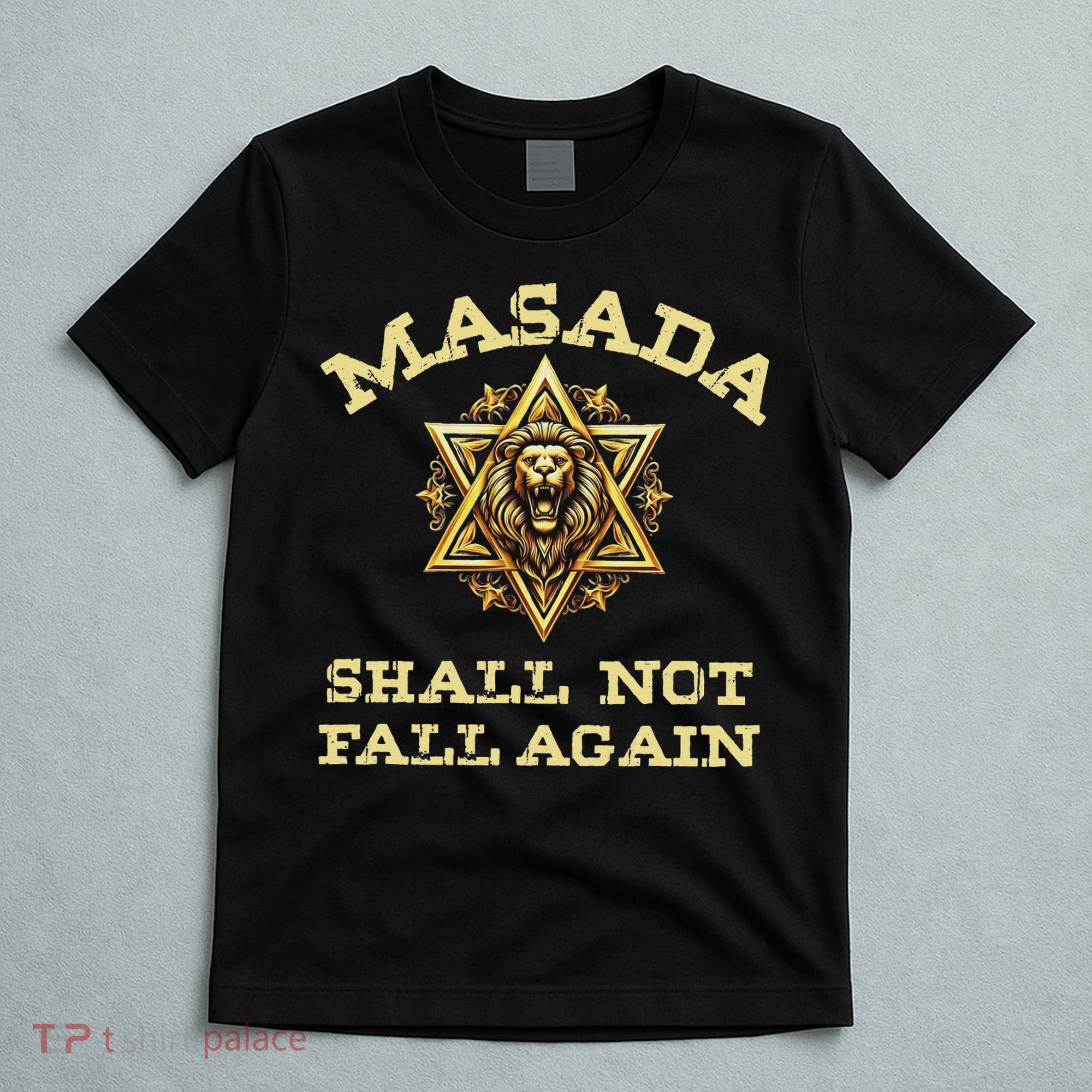 Masada Shall Not Fall Again Lion Judah Star Of David Israel T-Shirt