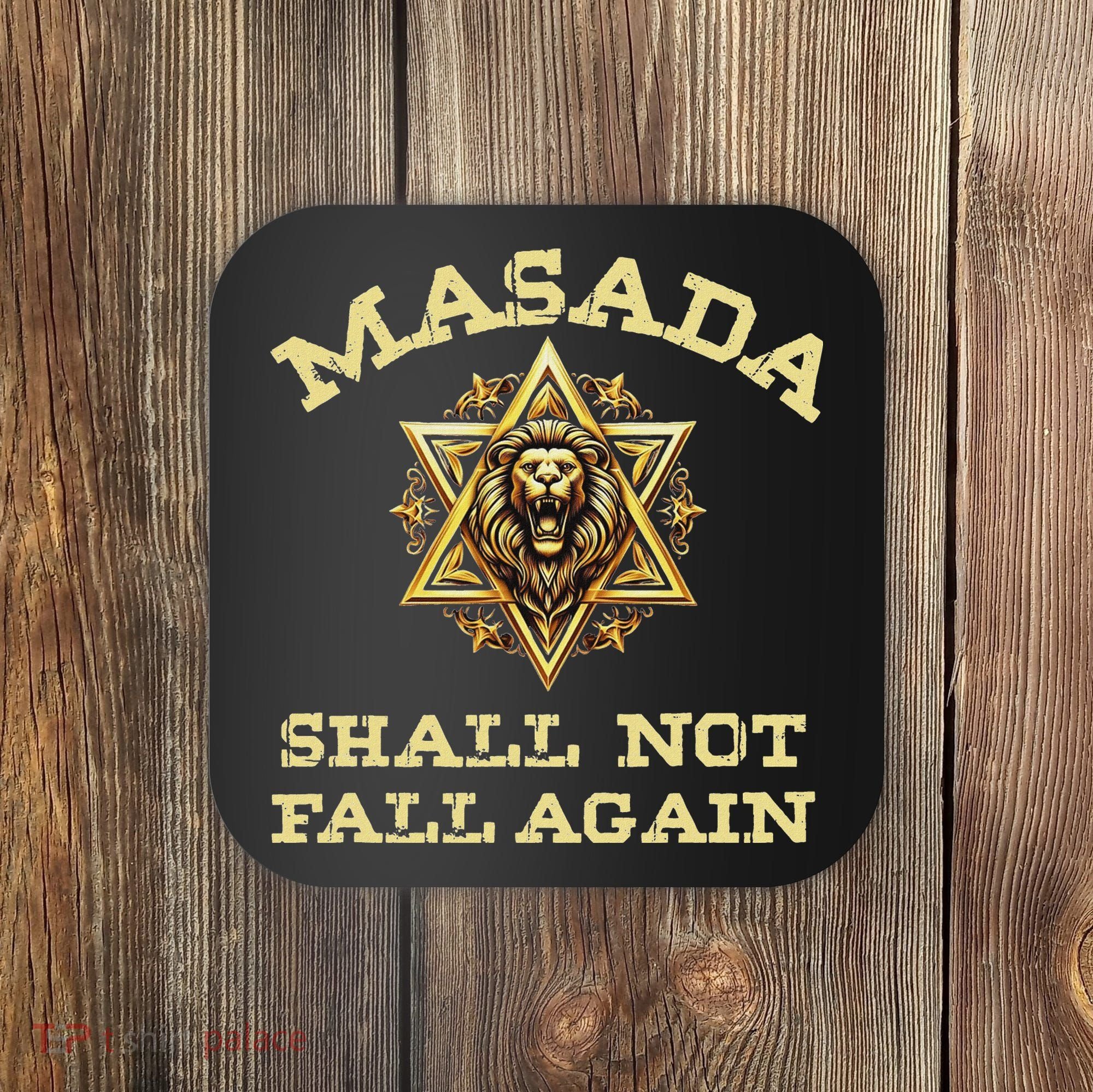 Masada Shall Not Fall Again Lion Judah Star Of David Israel Coaster