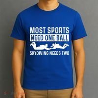 Most Sports Need One Ball Paragliding Skydiver Skydiving Gift T-Shirt thumb 3
