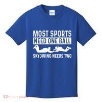 Most Sports Need One Ball Paragliding Skydiver Skydiving Gift Kids T-Shirt thumb 0