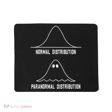 Math Statistics Normal Paranormal Distribution Teacher Mousepad