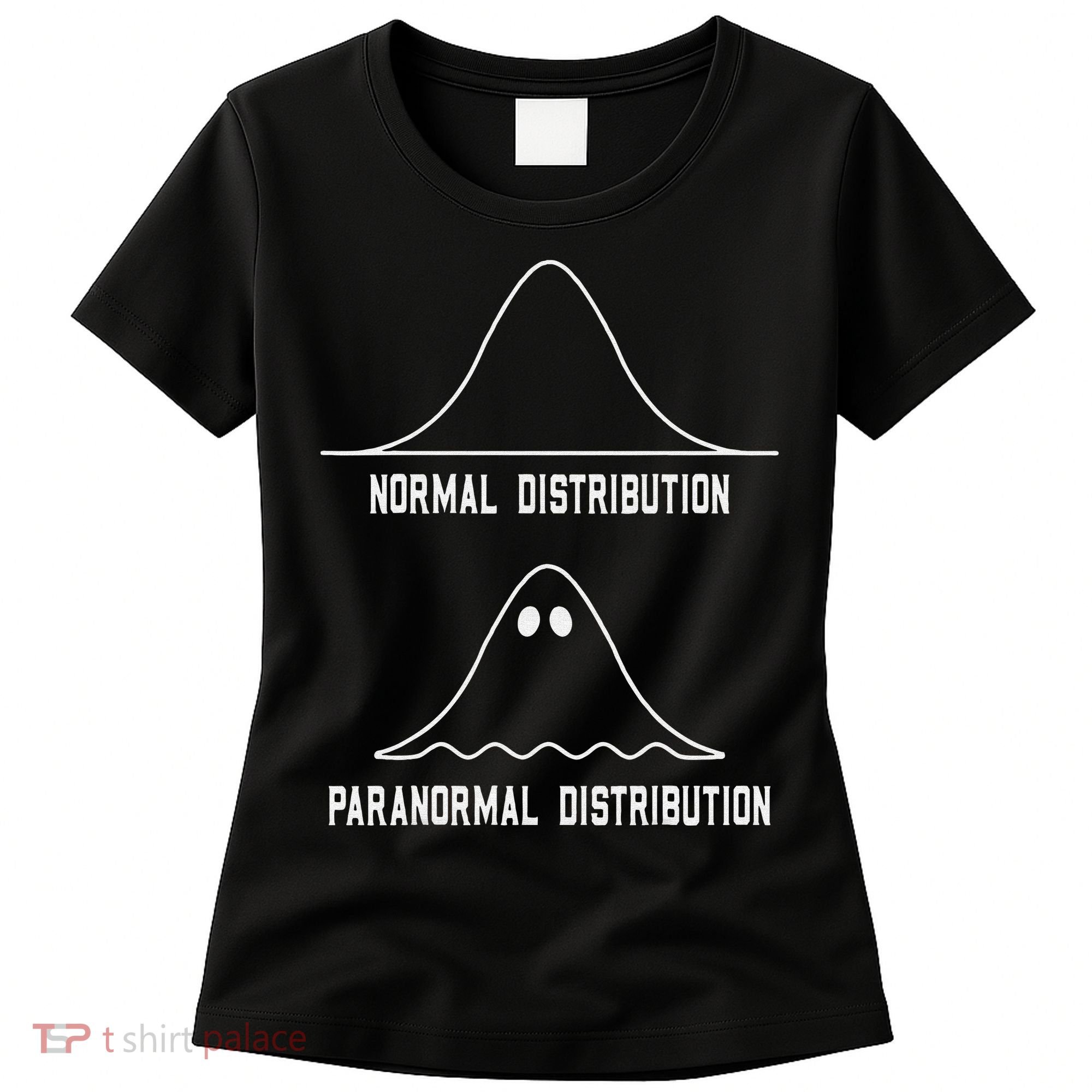 Math Statistics Normal Paranormal Distribution Teacher Women's T-Shirt