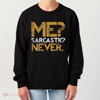 Me Sarcastic Never Dark Humour Funny Jokes Smart Sarcasm Women's Sweatshirt thumb 0