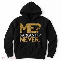 Me Sarcastic Never Dark Humour Funny Jokes Smart Sarcasm Hoodie thumb 0