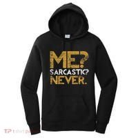 Me Sarcastic Never Dark Humour Funny Jokes Smart Sarcasm Women's Hoodie thumb 0