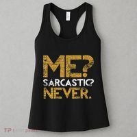 Me Sarcastic Never Dark Humour Funny Jokes Smart Sarcasm Women's Tank Top thumb 3