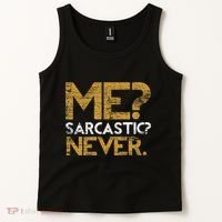 Me Sarcastic Never Dark Humour Funny Jokes Smart Sarcasm Tank Top thumb 2