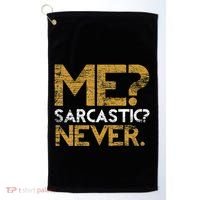 Me Sarcastic Never Dark Humour Funny Jokes Smart Sarcasm Golf Towel thumb 0