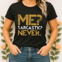 Me Sarcastic Never Dark Humour Funny Jokes Smart Sarcasm Women's T-Shirt thumb 2