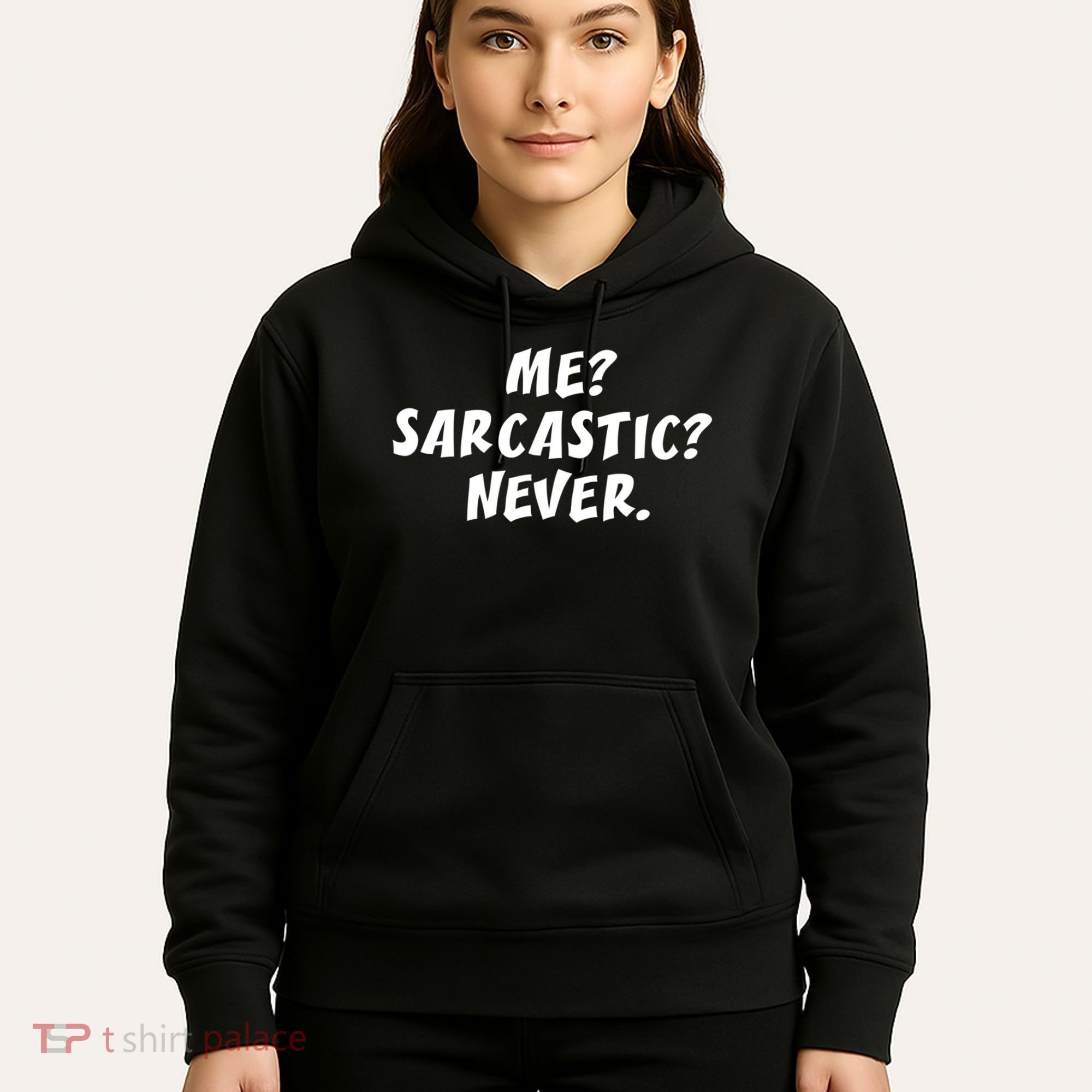 Me Sarcastic Never Great Gift Funny Sayings Gift Hoodie