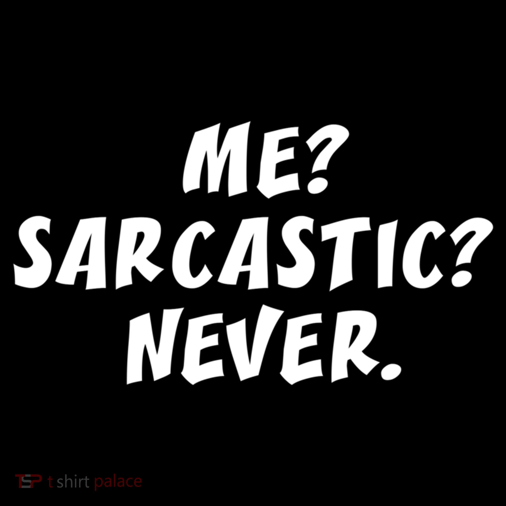 Me Sarcastic Never Great Gift Funny Sayings Gift Sweatshirt