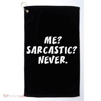 Me Sarcastic Never Great Gift Funny Sayings Gift Golf Towel