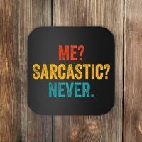 Me Sarcastic Never Funny Sarcastic Quote Coaster thumb 0