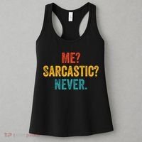 Me Sarcastic Never Funny Sarcastic Quote Women's Tank Top thumb 3