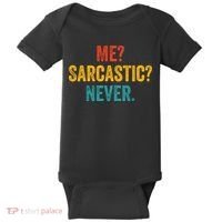 Me Sarcastic Never Funny Sarcastic Quote Baby Bodysuit thumb 0