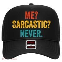 Me Sarcastic Never Funny Sarcastic Quote Hat thumb 0