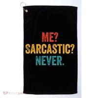 Me Sarcastic Never Funny Sarcastic Quote Golf Towel thumb 0