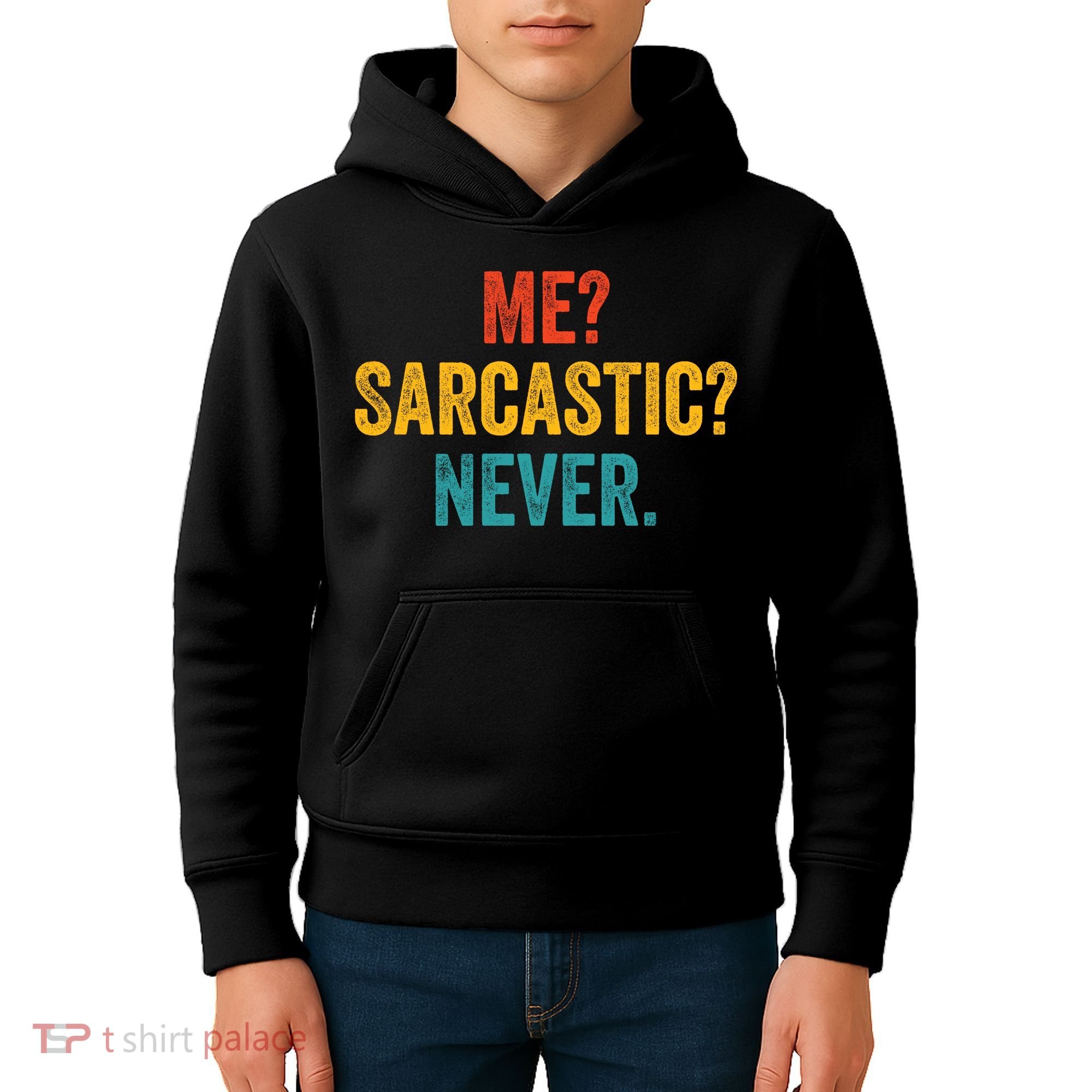 Me Sarcastic Never Funny Sarcastic Quote Kids Hoodie
