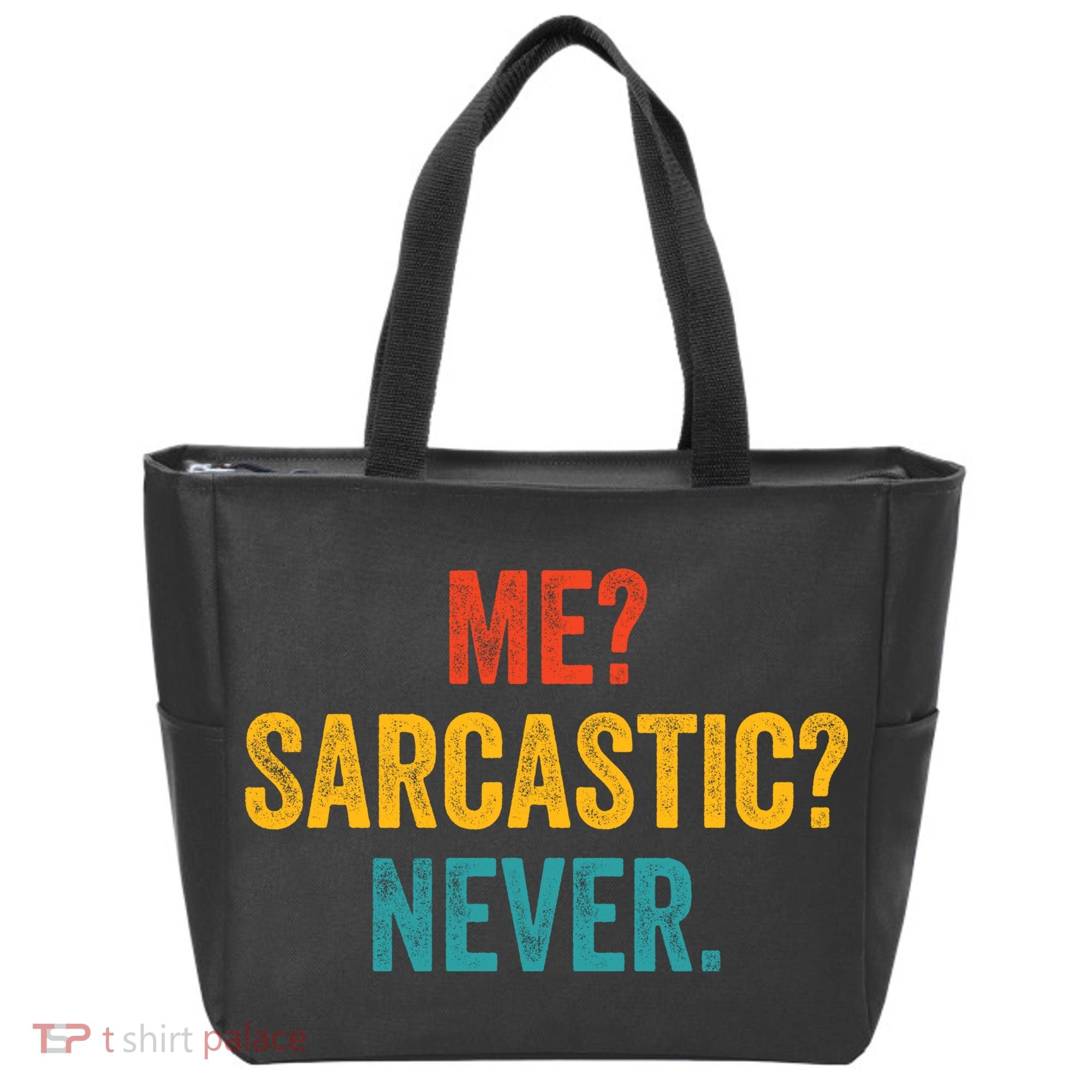 Me Sarcastic Never Funny Sarcastic Quote Tote Bag