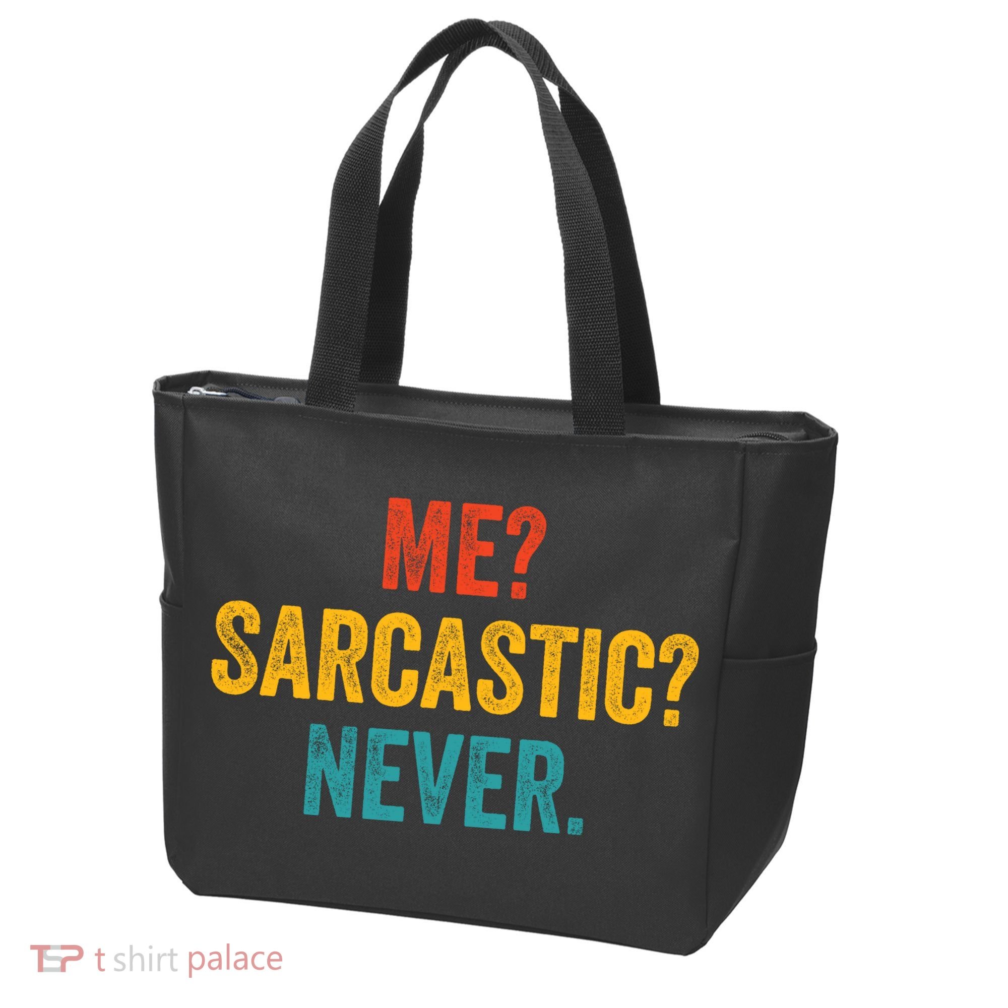Me Sarcastic Never Funny Sarcastic Quote Tote Bag