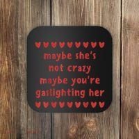 Maybe She’S Not Crazy Maybe You’Re Gaslighting Her Coaster thumb 0