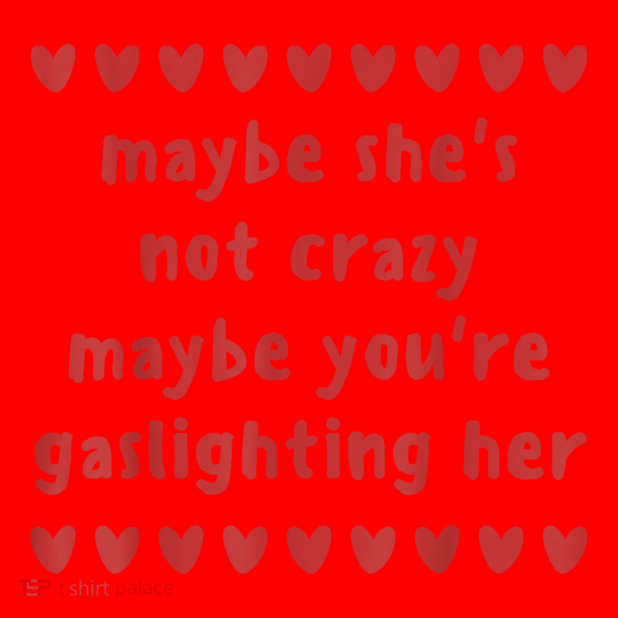 Maybe She’S Not Crazy Maybe You’Re Gaslighting Her Santa Hat