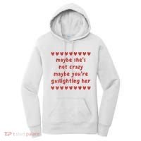 Maybe She’S Not Crazy Maybe You’Re Gaslighting Her Women's Hoodie thumb 0
