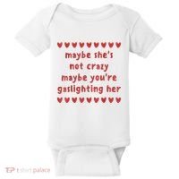 Maybe She’S Not Crazy Maybe You’Re Gaslighting Her Baby Bodysuit thumb 0