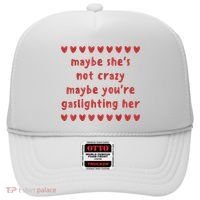 Maybe She’S Not Crazy Maybe You’Re Gaslighting Her Hat thumb 0