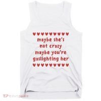 Maybe She’S Not Crazy Maybe You’Re Gaslighting Her Tank Top thumb 0