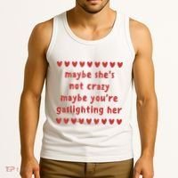Maybe She’S Not Crazy Maybe You’Re Gaslighting Her Tank Top thumb 3