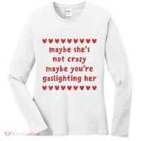 Maybe She’S Not Crazy Maybe You’Re Gaslighting Her Women's Long Sleeve Shirt thumb 0