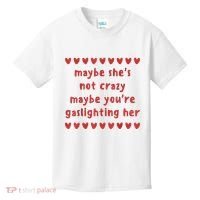 Maybe She’S Not Crazy Maybe You’Re Gaslighting Her Kids T-Shirt thumb 0