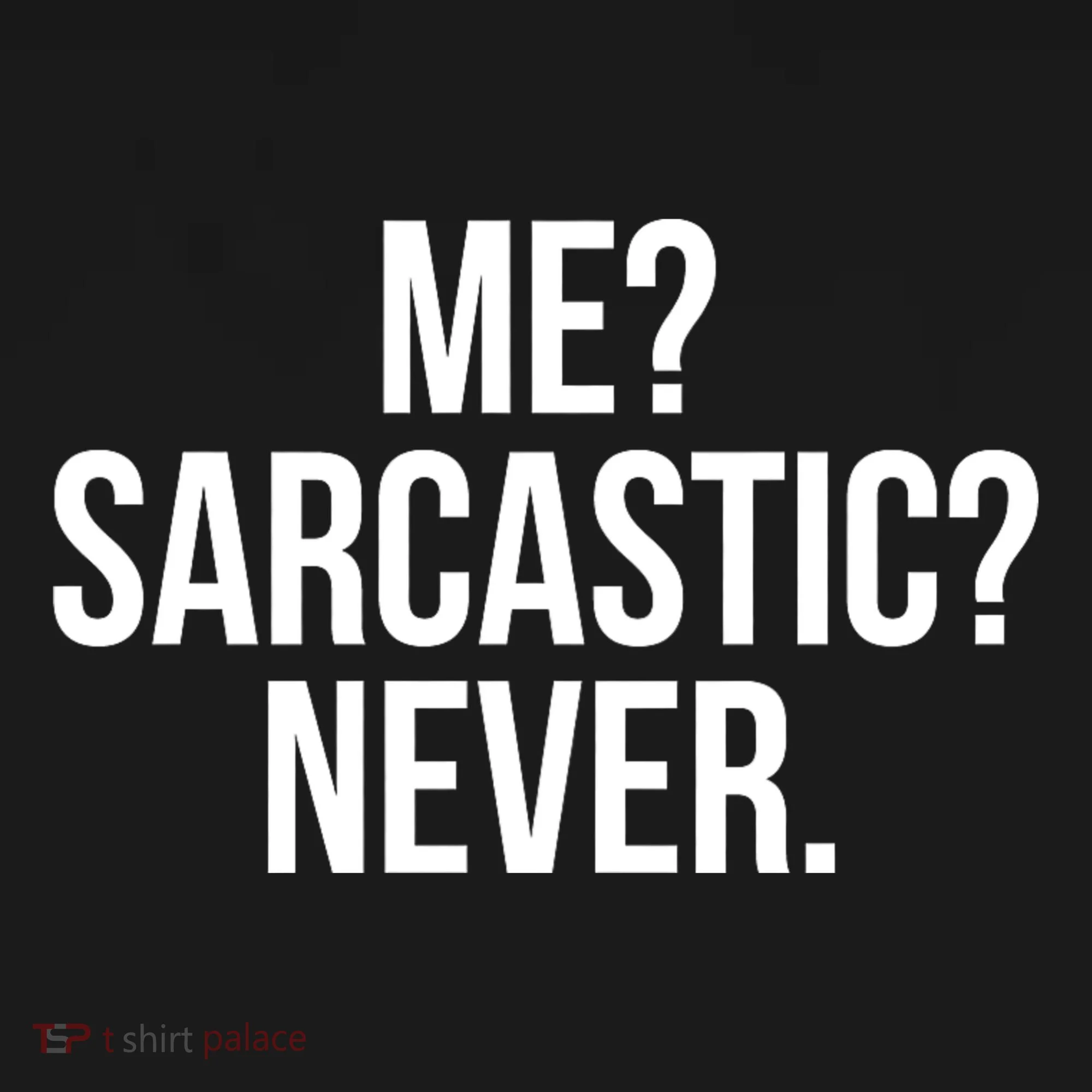 Me? Sarcastic? Never. Funny Baby Bodysuit