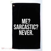 Me? Sarcastic? Never. Funny Golf Towel thumb 0