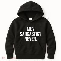 Me? Sarcastic? Never. Funny Kids Hoodie thumb 0