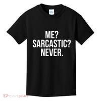 Me? Sarcastic? Never. Funny Kids T-Shirt thumb 0