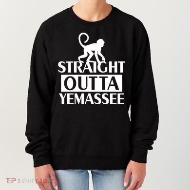 Monkey Straight Outta Yemassee Women's Sweatshirt