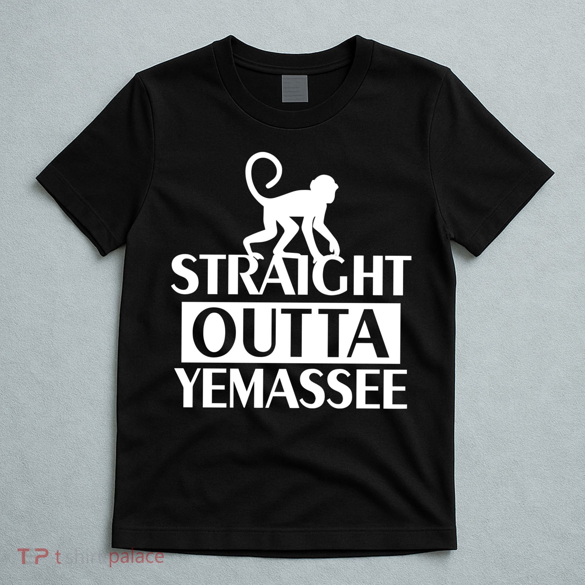Monkey Straight Outta Yemassee T-Shirt
